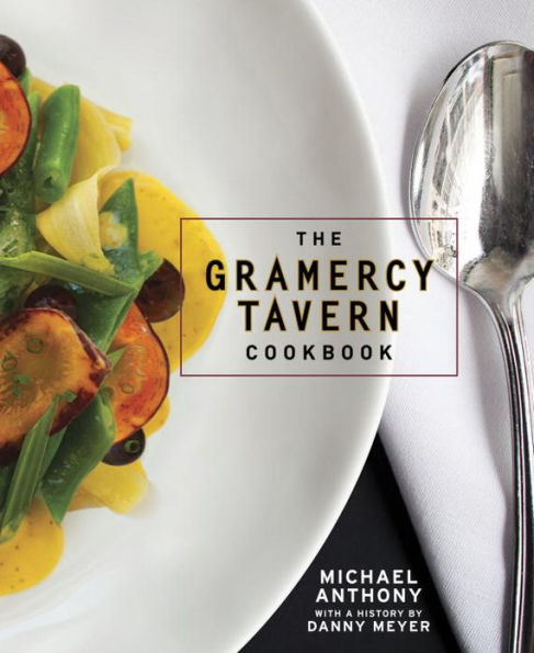 The Gramercy Tavern Cookbook