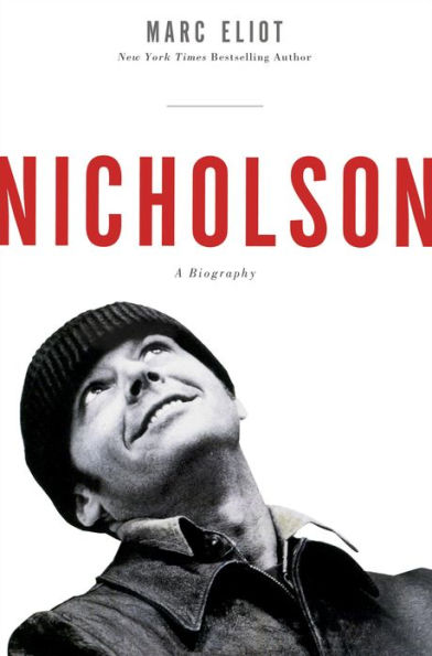 Nicholson: A Biography