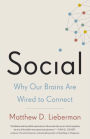 Social: Why Our Brains Are Wired to Connect