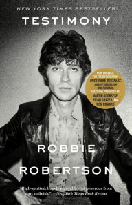 Title: Testimony: A Memoir, Author: Robbie Robertson