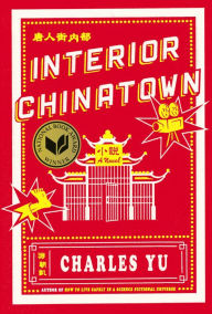 Title: Interior Chinatown, Author: Charles Yu