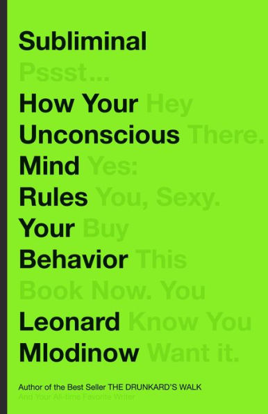Subliminal: How Your Unconscious Mind Rules Your Behavior (PEN Literary Award Winner)