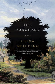 Title: The Purchase: A Novel, Author: Linda Spalding