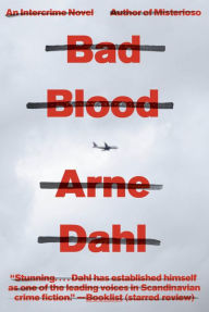Title: Bad Blood, Author: Arne Dahl
