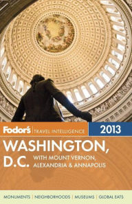 Fodor's Washington, D.C. 2013 with Mount Vernon, Alexandria & Annapolis