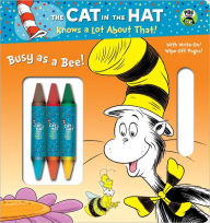 Busy as a Bee! (The Cat in the Hat Knows a Lot About That Series)