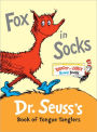 Fox in Socks: Dr. Seuss's Book of Tongue Tanglers