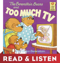Title: The Berenstain Bears and Too Much TV (Berenstain Bears): Read & Listen Edition, Author: Stan Berenstain
