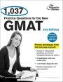 1,037 Practice Questions for the New GMAT, 2nd Edition: Revised and Updated for the New GMAT