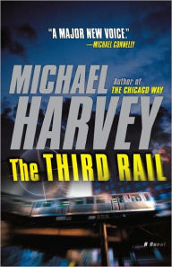Title: The Third Rail (Michael Kelly Series #3), Author: Michael Harvey