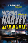The Third Rail (Michael Kelly Series #3)