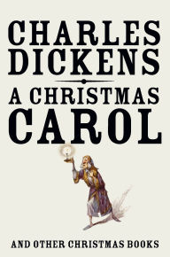 Title: A Christmas Carol: And Other Christmas Books, Author: Charles Dickens