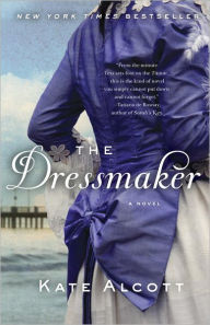 Title: The Dressmaker, Author: Kate Alcott