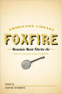 Mountain Music Fills the Air: Banjos and Dulcimers: The Foxfire Americana Libray (11)