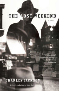 Title: The Lost Weekend, Author: Charles Jackson