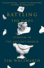 Battling the Gods: Atheism in the Ancient World