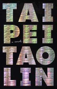 Title: Taipei, Author: Tao Lin