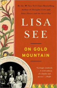 Title: On Gold Mountain: The One-Hundred-Year Odyssey of My Chinese-American Family, Author: Lisa See