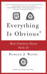Alternative view 1 of Everything Is Obvious: How Common Sense Fails Us