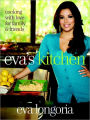 Eva's Kitchen: Cooking with Love for Family and Friends: A Cookbook