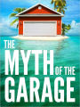 The Myth of the Garage: And Other Minor Surprises