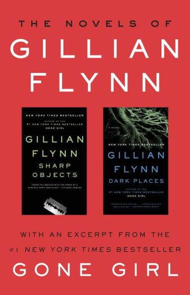 The Novels of Gillian Flynn: Sharp Objects, Dark Places