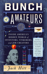 Title: Bunch of Amateurs: A Search for the American Character, Author: Jack Hitt