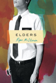 Title: Elders: A Novel, Author: Ryan McIlvain