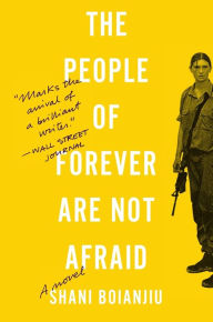 Title: The People of Forever Are Not Afraid: A Novel, Author: Shani Boianjiu