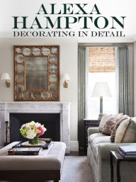 Title: Decorating in Detail, Author: Alexa Hampton