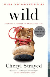 Wild (Movie Tie-in Edition): From Lost to Found on the Pacific Crest Trail