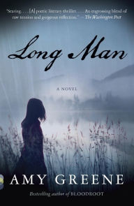 Title: Long Man: A novel, Author: Amy Greene