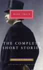 The Complete Short Stories of Mark Twain: Introduction by Adam Gopnik