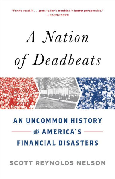 A Nation of Deadbeats: An Uncommon History of America's Financial Disasters