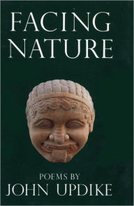 Title: Facing Nature, Author: John Updike