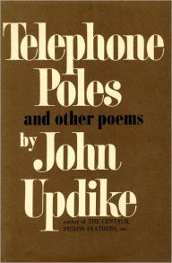 Title: Telephone Poles and Other Poems, Author: John Updike