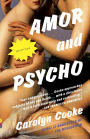Amor and Psycho: Stories