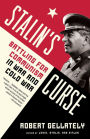 Stalin's Curse: Battling for Communism in War and Cold War