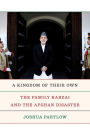 A Kingdom of Their Own: The Family Karzai and the Afghan Disaster