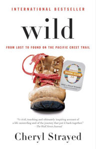 Title: Wild (Oprah's Book Club 2.0 Digital Edition): From Lost to Found on the Pacific Crest Trail, Author: Cheryl Strayed