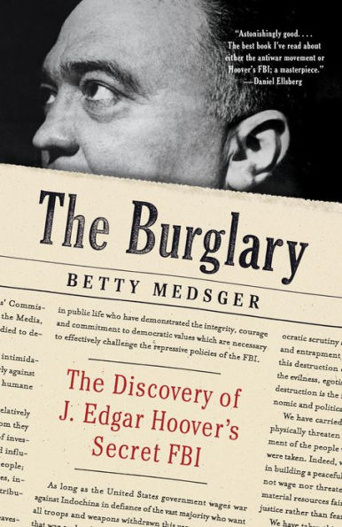 The Burglary: The Discovery of J. Edgar Hoover's Secret FBI