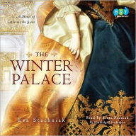 The Winter Palace: A Novel of Catherine the Great