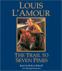 The Trail to Seven Pines: A Novel
