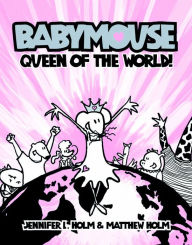 Queen of the World! (Babymouse Series #1) (PagePerfect NOOK Book)
