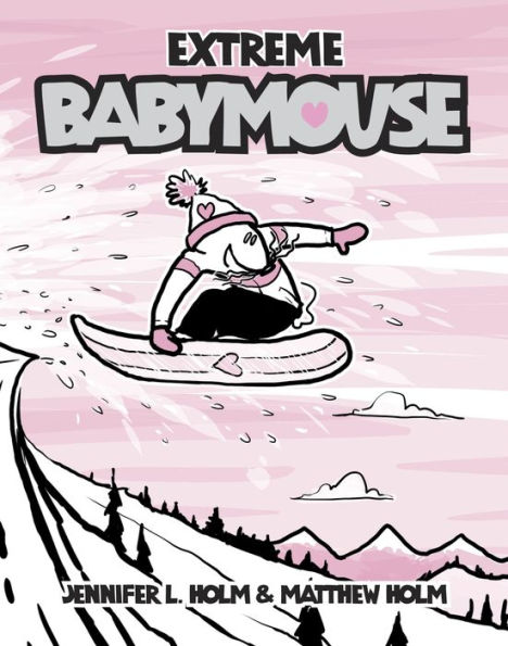 Extreme Babymouse (Babymouse Series #17)