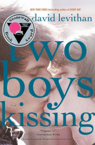 Title: Two Boys Kissing, Author: David Levithan