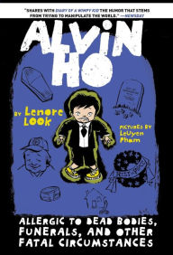 Title: Allergic to Dead Bodies, Funerals, and Other Fatal Circumstances (Alvin Ho Series #4), Author: Lenore Look