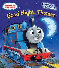 Title: Good Night, Thomas (Thomas & Friends), Author: Rev. W. Awdry