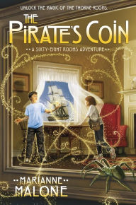 Title: The Pirate's Coin: A Sixty-Eight Rooms Adventure, Author: Marianne Malone