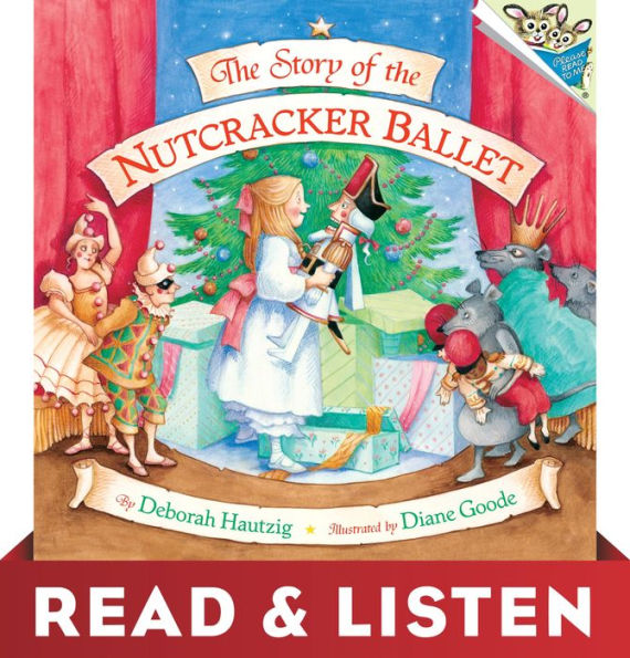 The Story of the Nutcracker Ballet: Read & Listen Edition